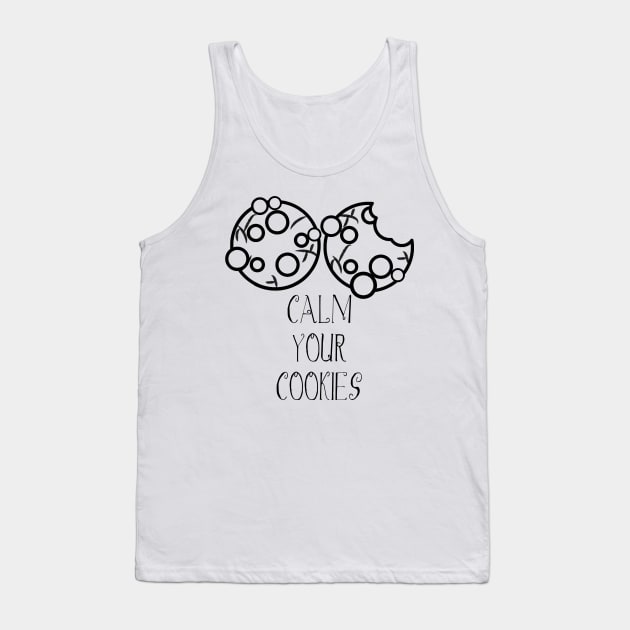 Calm Your Cookies Tank Top by Moon Coffee